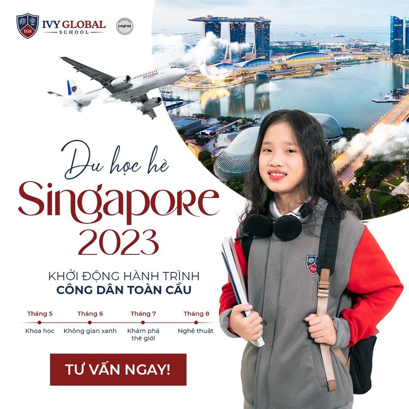 Du học Hè Singapore 2023 cùng Ivy Global School | Ưu đãi ở cuối bài viết