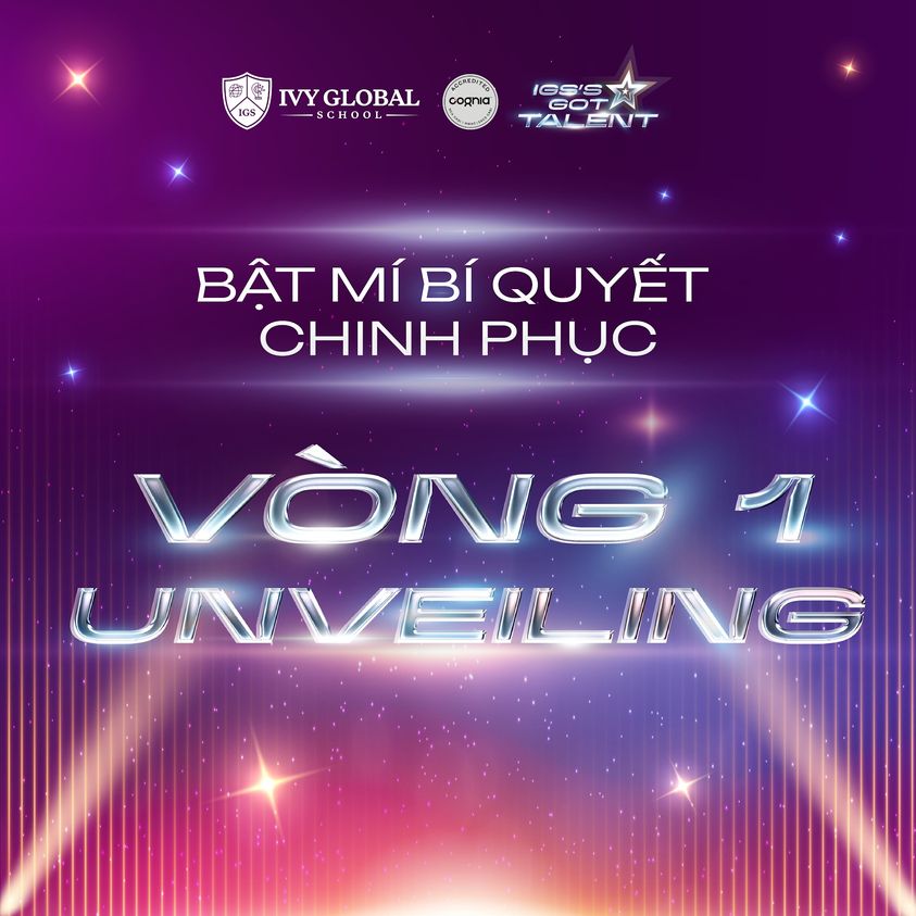 IGS’S GOT TALENT 2023 – VÒNG 1: UNVEILING