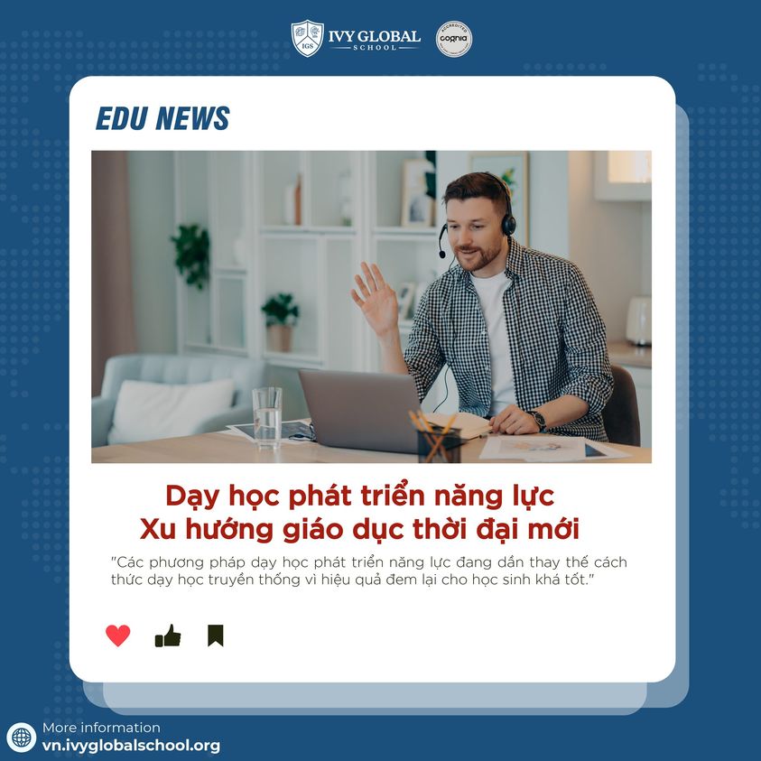 (EDU NEWS) DẠY HỌC PHÁT TRIỂN NĂNG LỰC – XU THẾ GIÁO DỤC MỚI