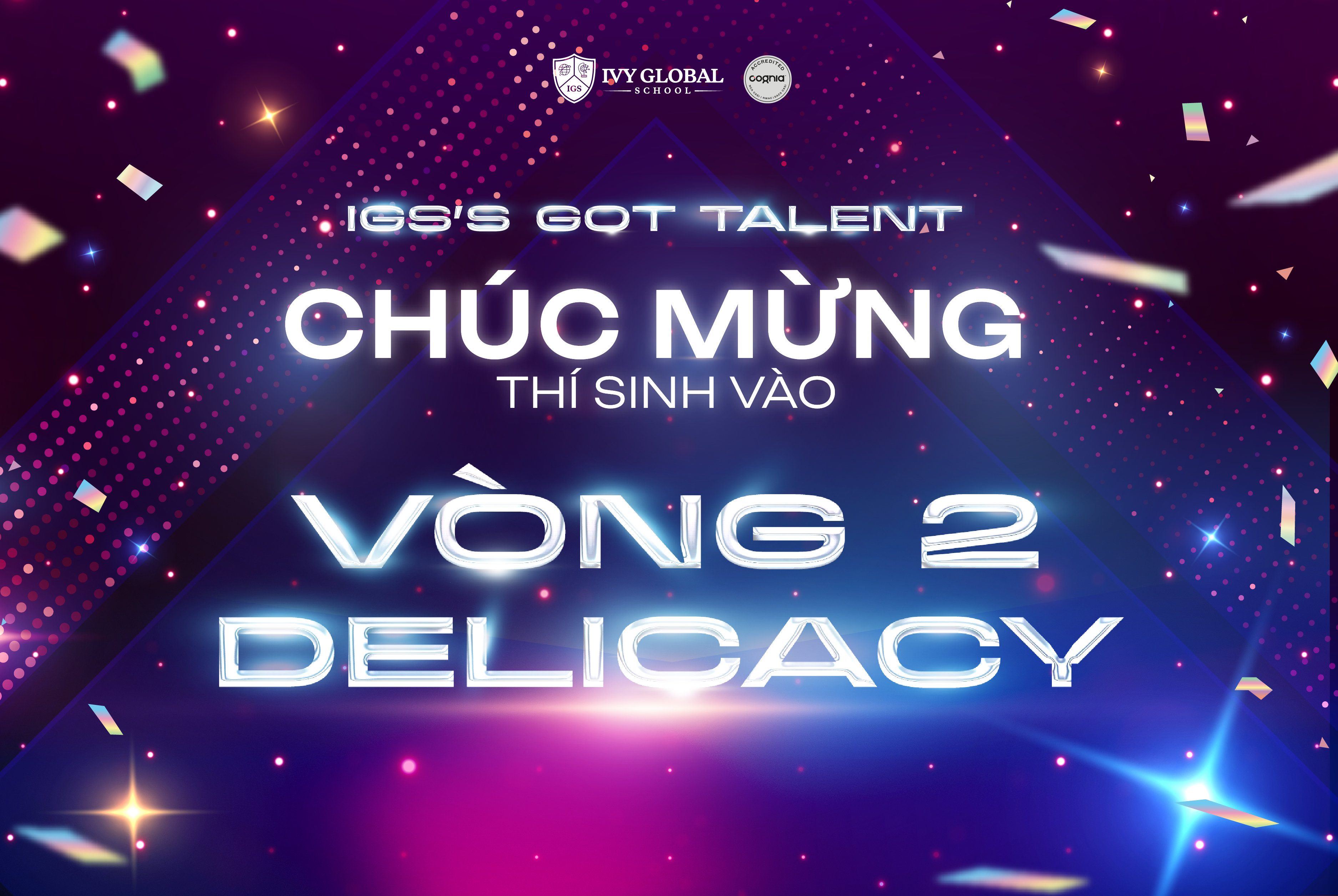 IGS’s Got Talent | CHÚC MỪNG THÍ SINH VƯỢT QUA VÒNG 1: UNVEILING